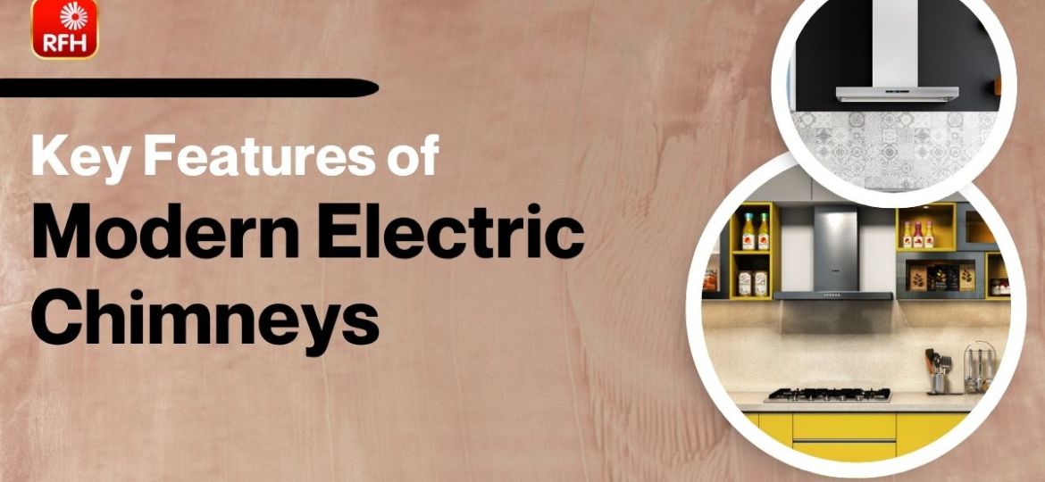 Key Feautures Electric Chimeys